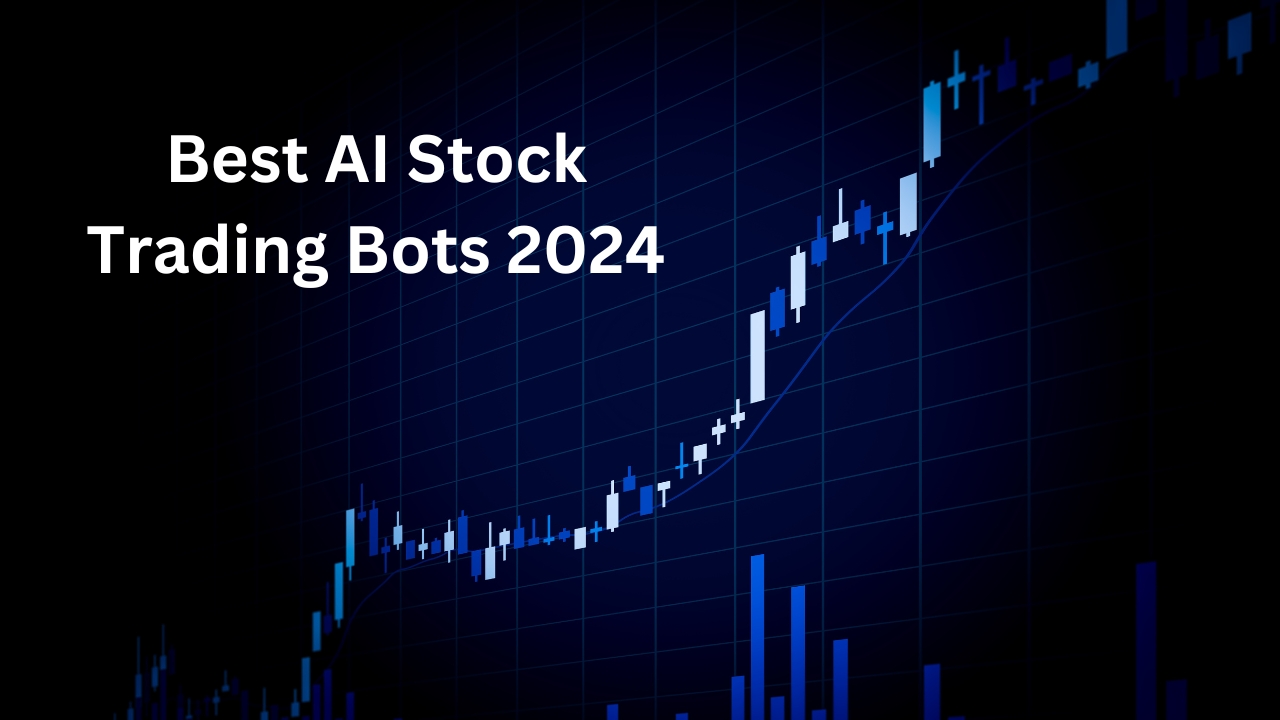 Best AI Stock Trading Bots 2024