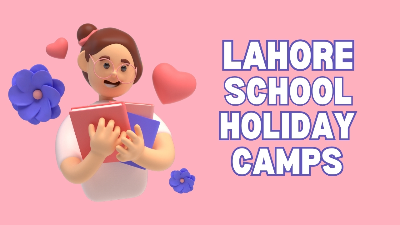 Lahore School Holiday Camps