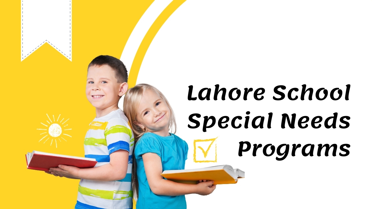 Lahore School Special Needs Programs