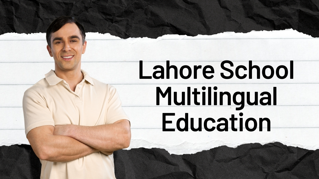 Lahore School Multilingual Education