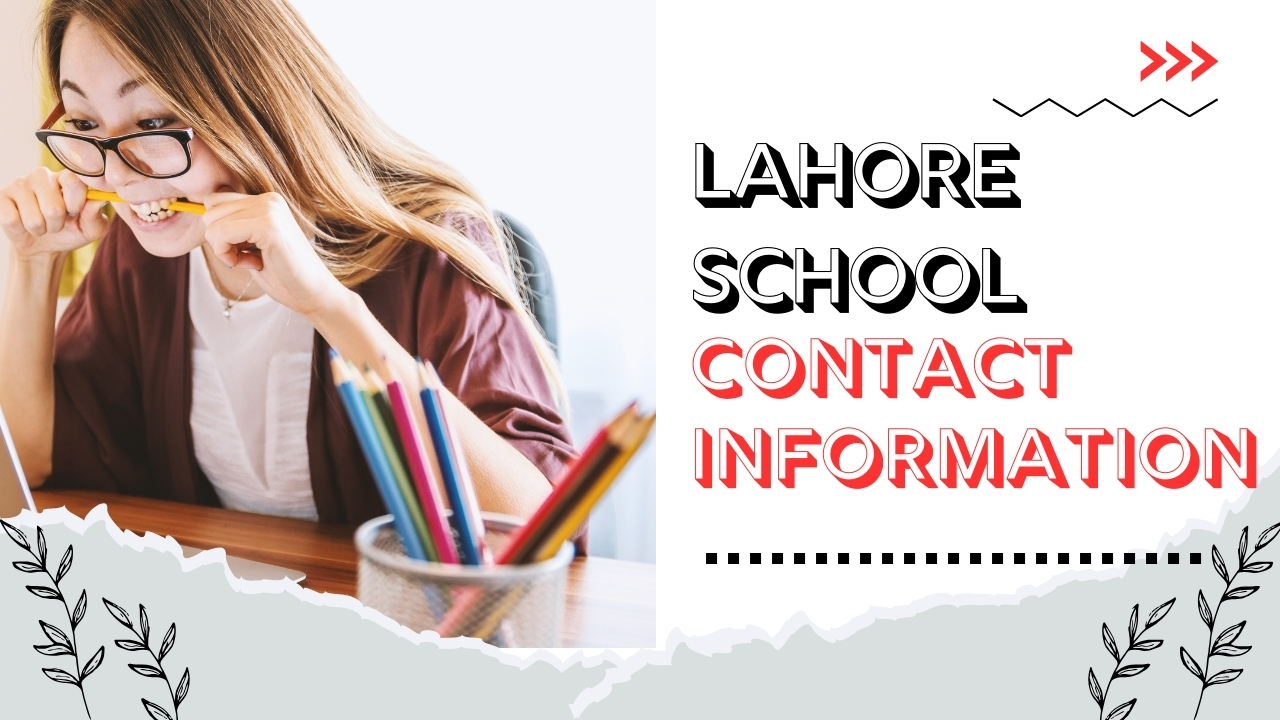 Lahore School Contact Information
