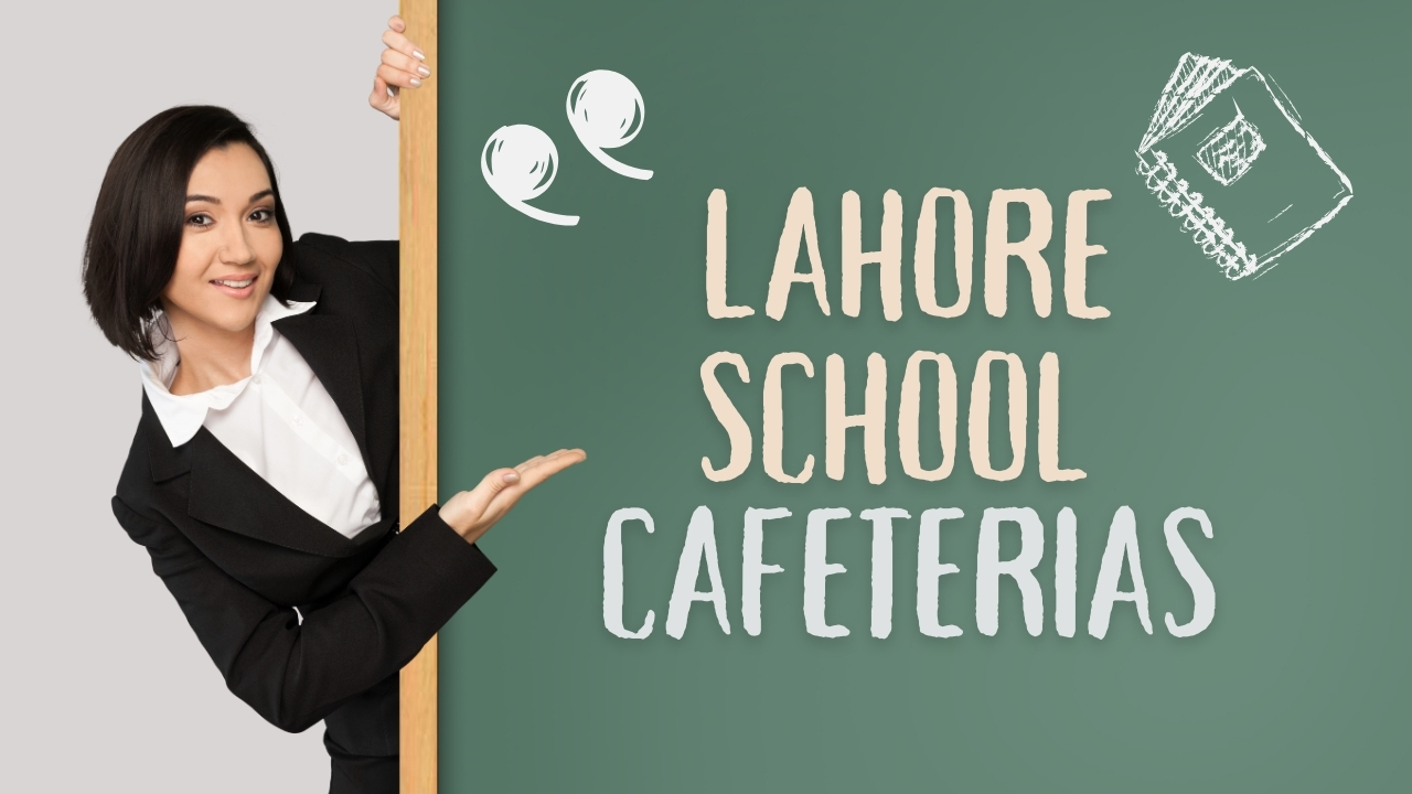 Lahore School Cafeterias