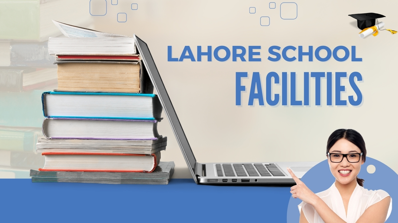 Lahore School Facilities