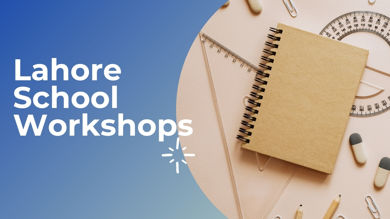 Lahore School Workshops