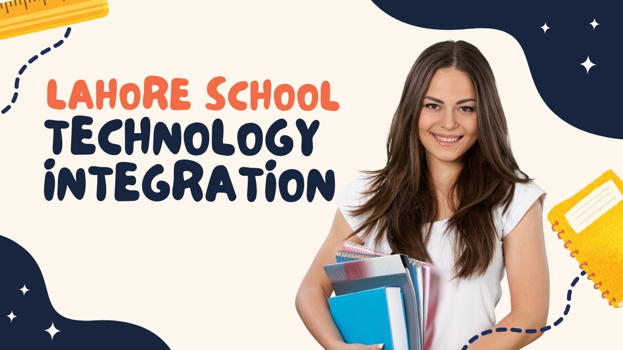 Lahore School Technology Integration