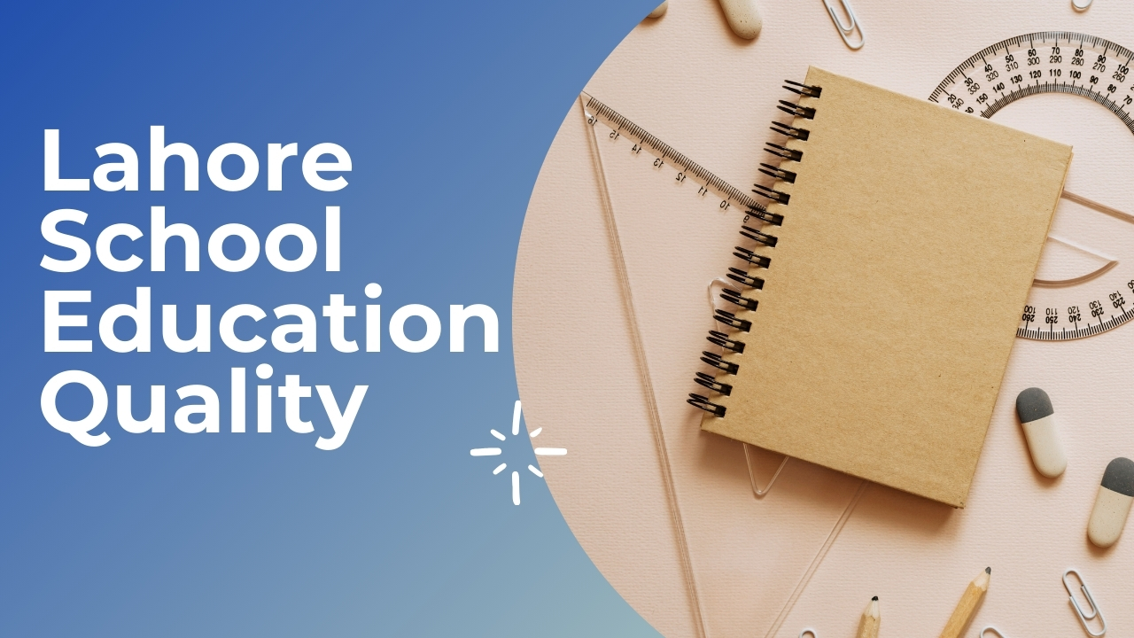 Lahore School Education Quality